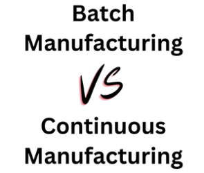 Batch vs Continuous